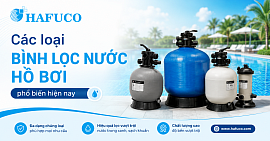 Bình lọc bể bơi Hafuco