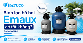 Bình lọc bể bơi Hafuco